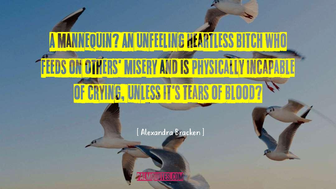 Alexandra Bracken Quotes: A mannequin? An unfeeling heartless