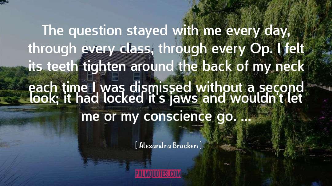 Alexandra Bracken Quotes: The question stayed with me