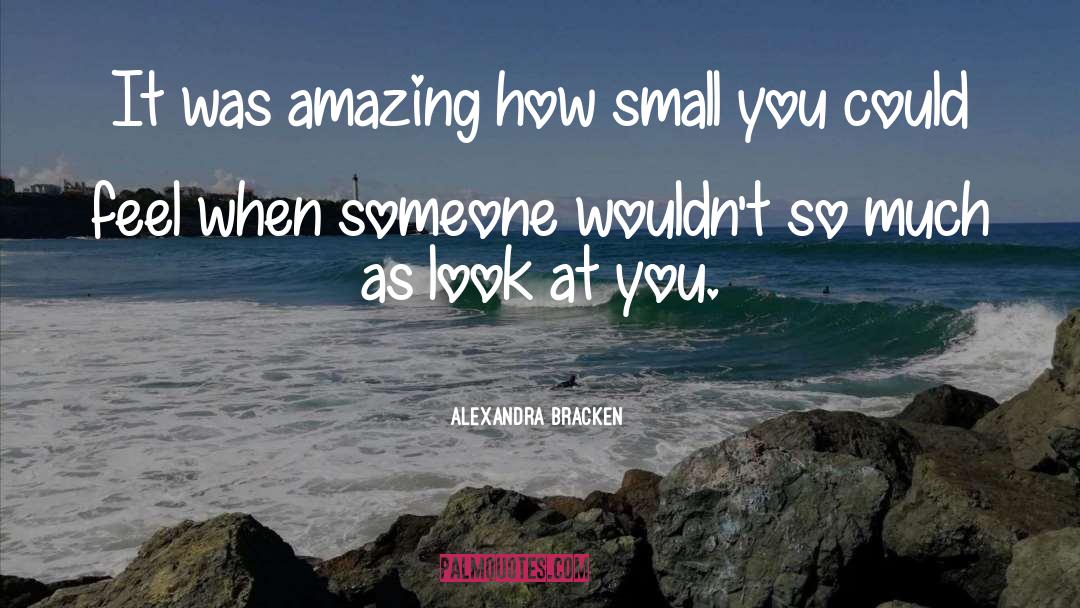 Alexandra Bracken Quotes: It was amazing how small