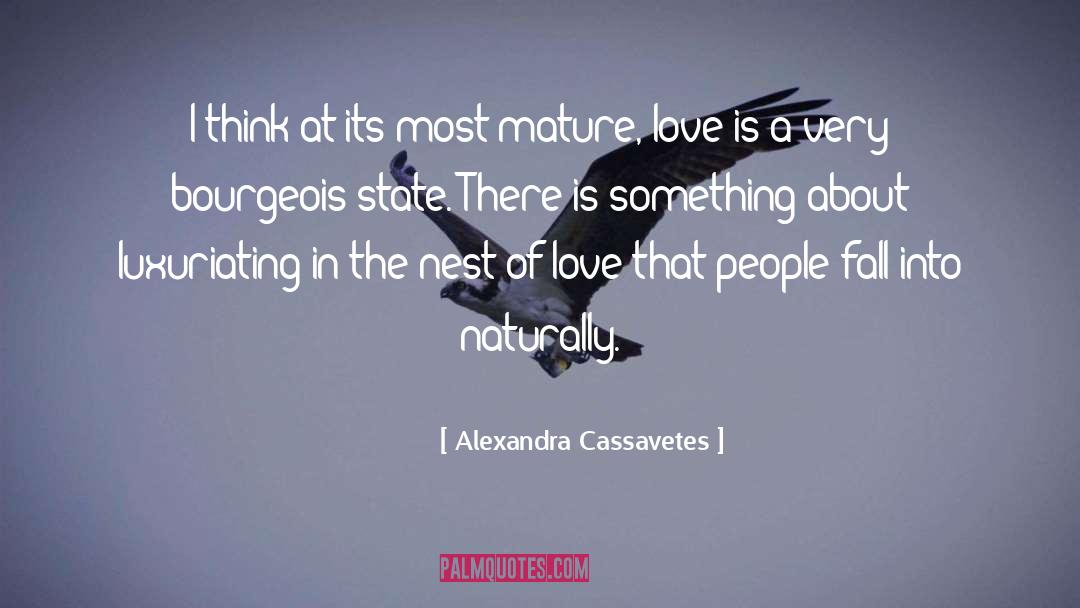 Alexandra Cassavetes Quotes: I think at its most