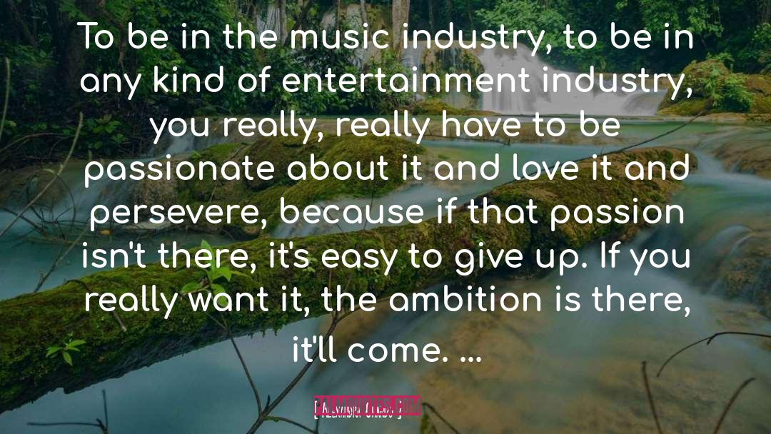 Alexandra Chando Quotes: To be in the music