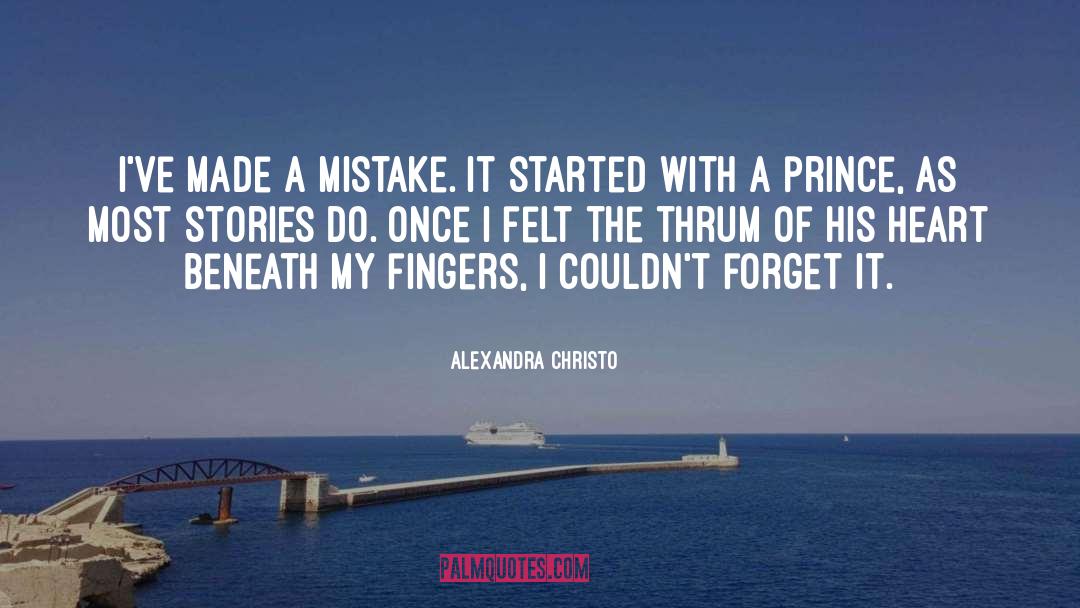Alexandra Christo Quotes: I've made a mistake. It