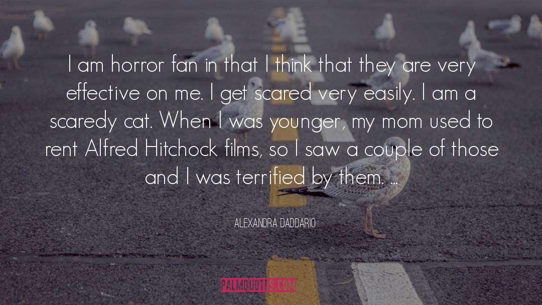 Alexandra Daddario Quotes: I am horror fan in