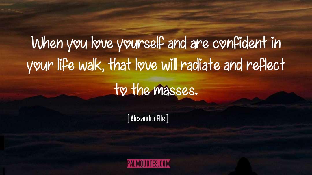 Alexandra Elle Quotes: When you love yourself and