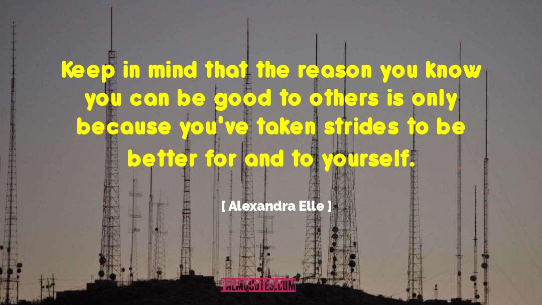 Alexandra Elle Quotes: Keep in mind that the