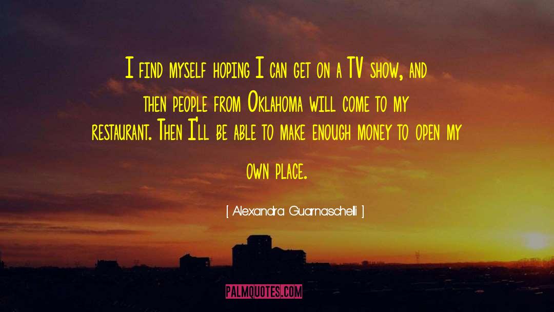 Alexandra Guarnaschelli Quotes: I find myself hoping I