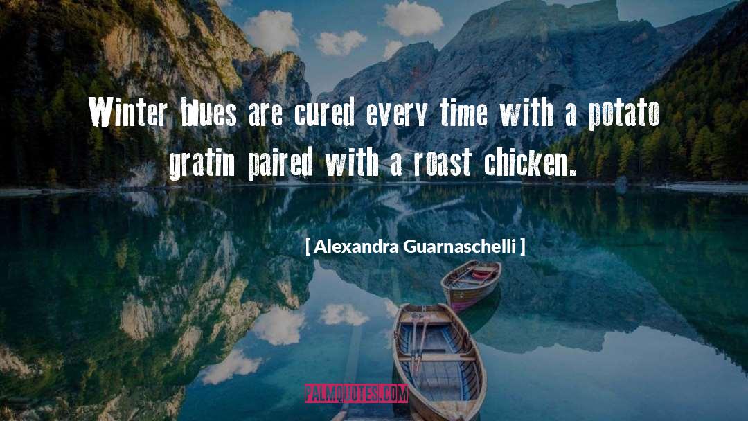 Alexandra Guarnaschelli Quotes: Winter blues are cured every