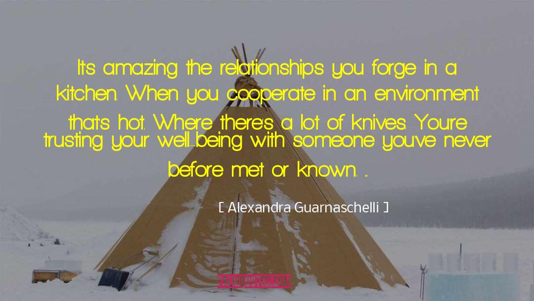 Alexandra Guarnaschelli Quotes: It's amazing the relationships you