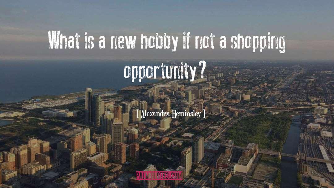 Alexandra Heminsley Quotes: What is a new hobby