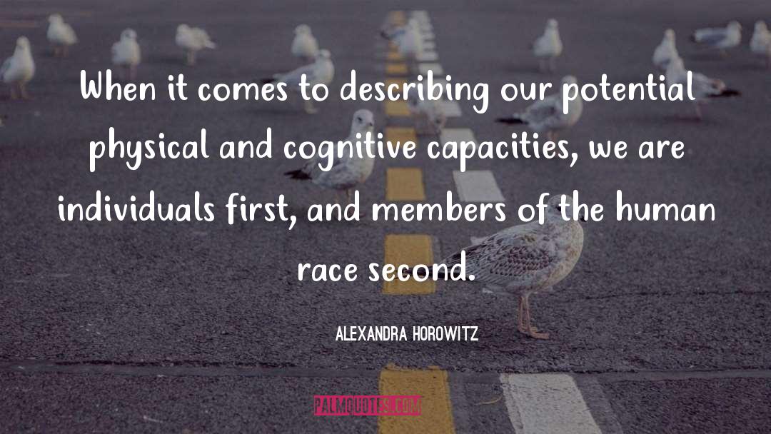 Alexandra Horowitz Quotes: When it comes to describing
