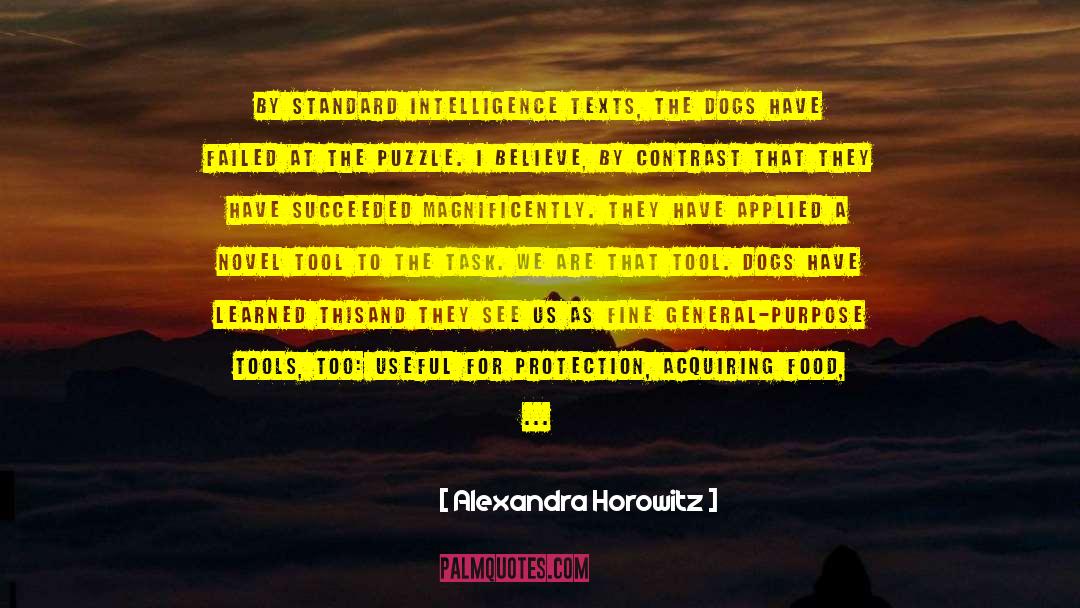 Alexandra Horowitz Quotes: By standard intelligence texts, the