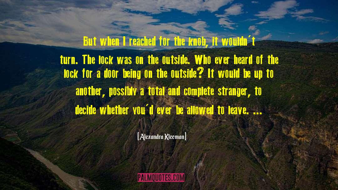 Alexandra Kleeman Quotes: But when I reached for
