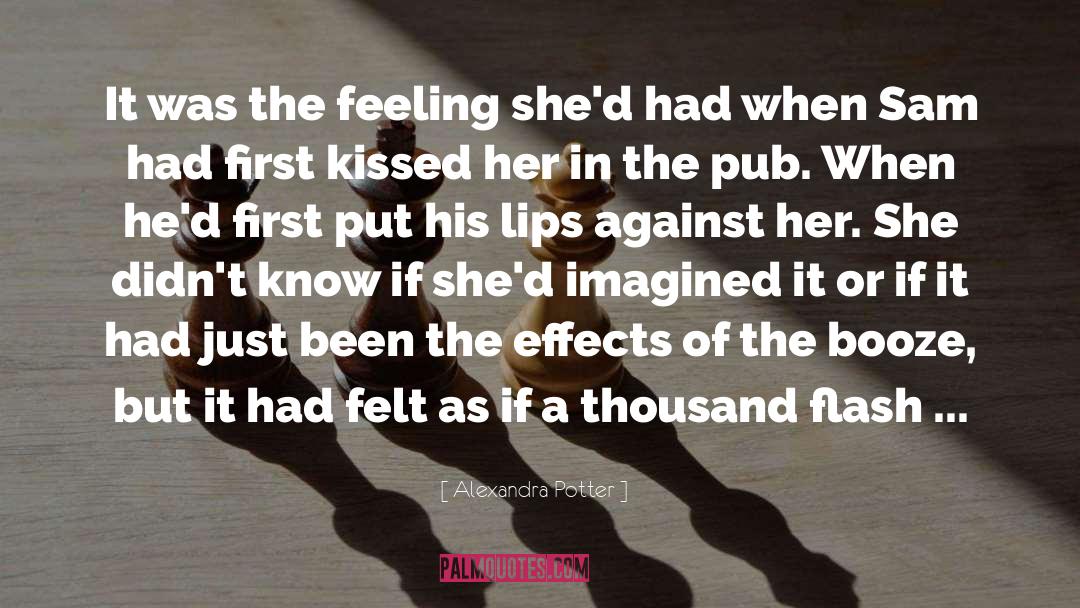Alexandra Potter Quotes: It was the feeling she'd