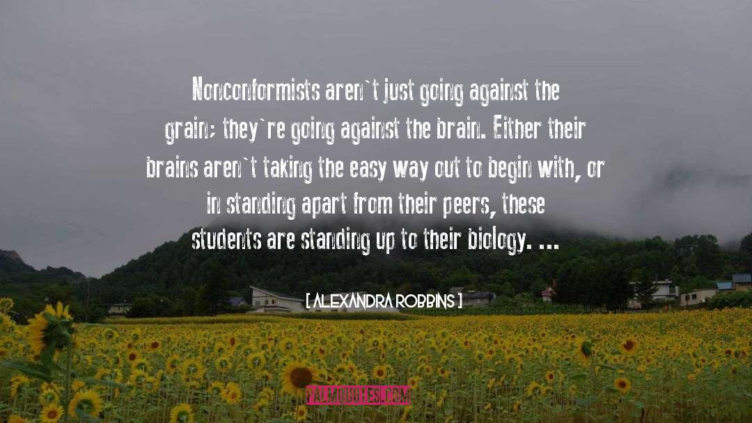 Alexandra Robbins Quotes: Nonconformists aren't just going against