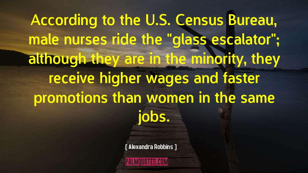 Alexandra Robbins Quotes: According to the U.S. Census