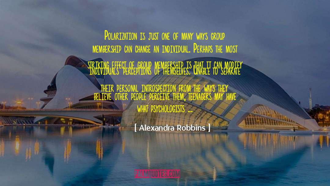 Alexandra Robbins Quotes: Polarization is just one of