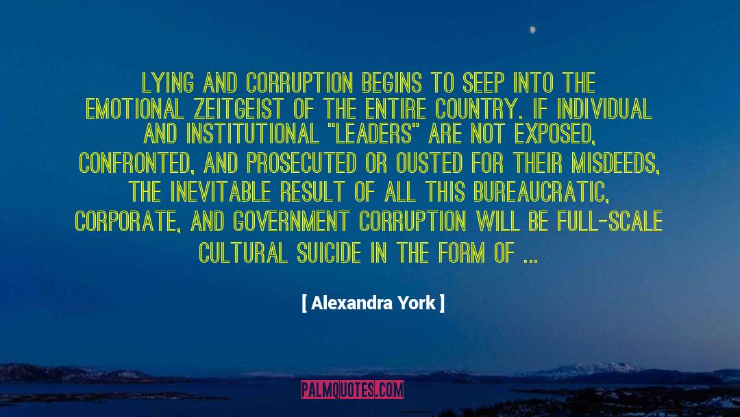 Alexandra York Quotes: Lying and corruption begins to