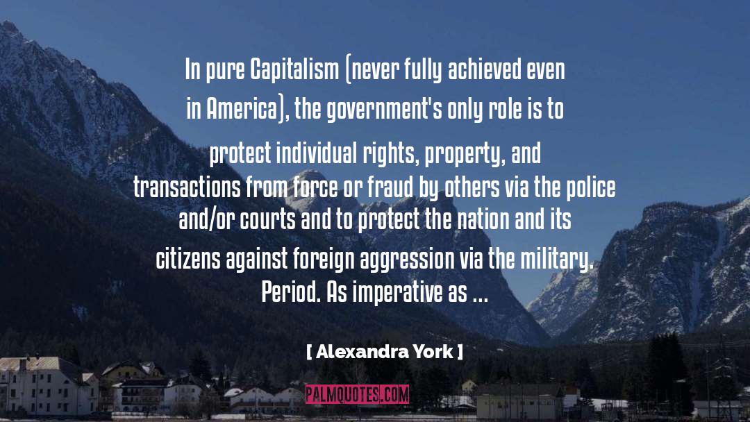 Alexandra York Quotes: In pure Capitalism (never fully