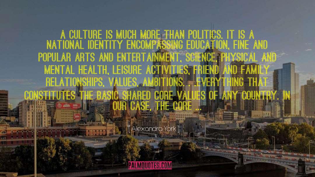 Alexandra York Quotes: A culture is much more