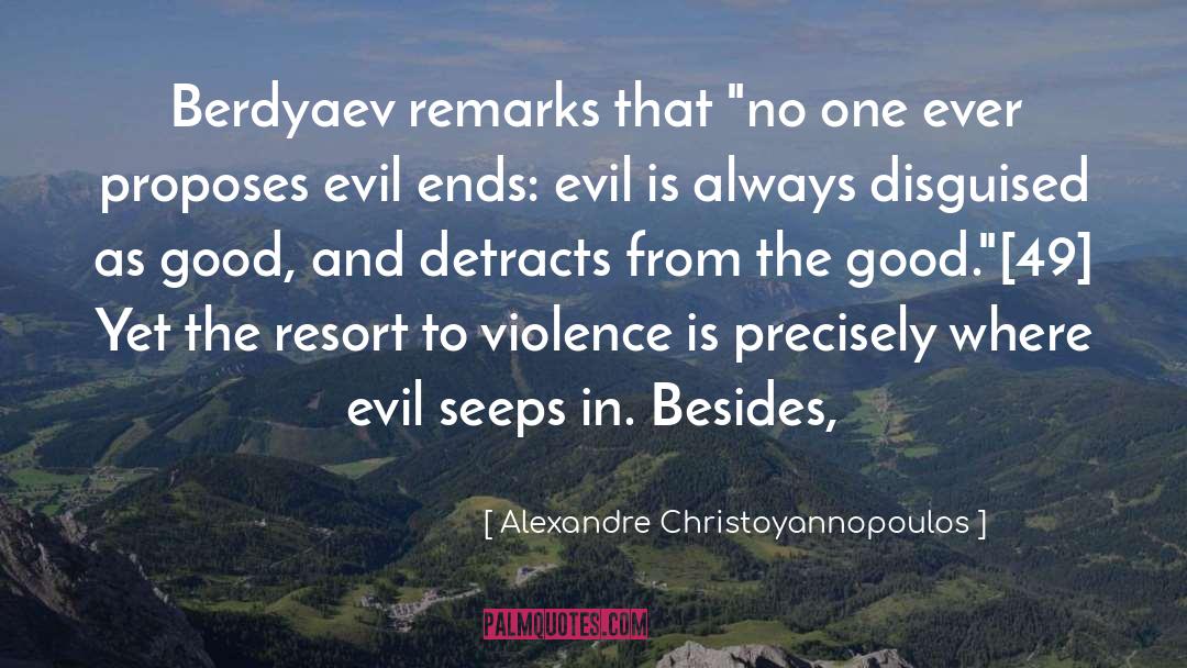Alexandre Christoyannopoulos Quotes: Berdyaev remarks that 