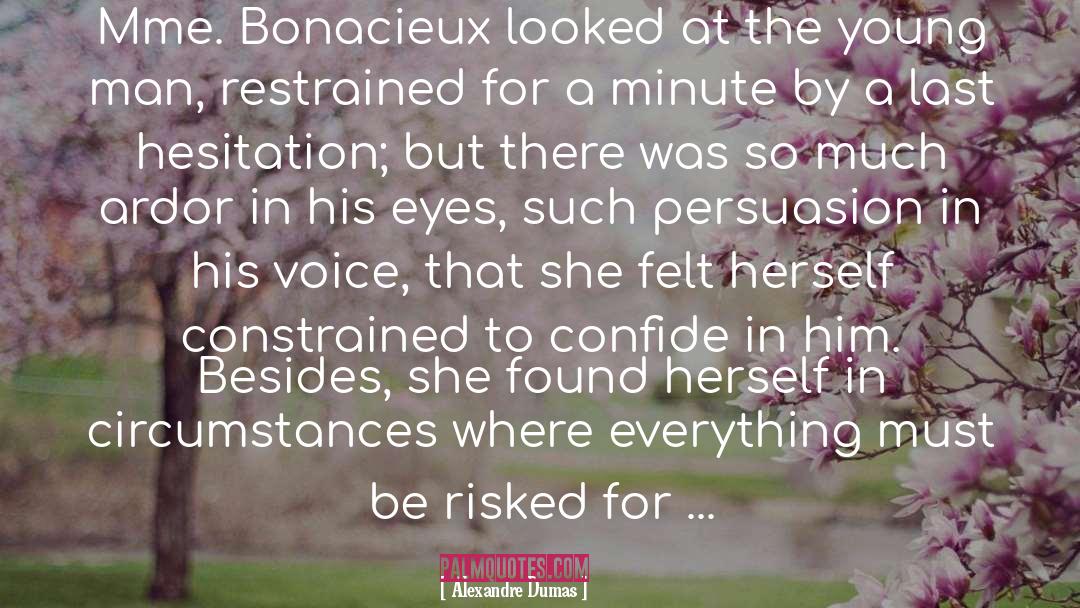 Alexandre Dumas Quotes: Mme. Bonacieux looked at the