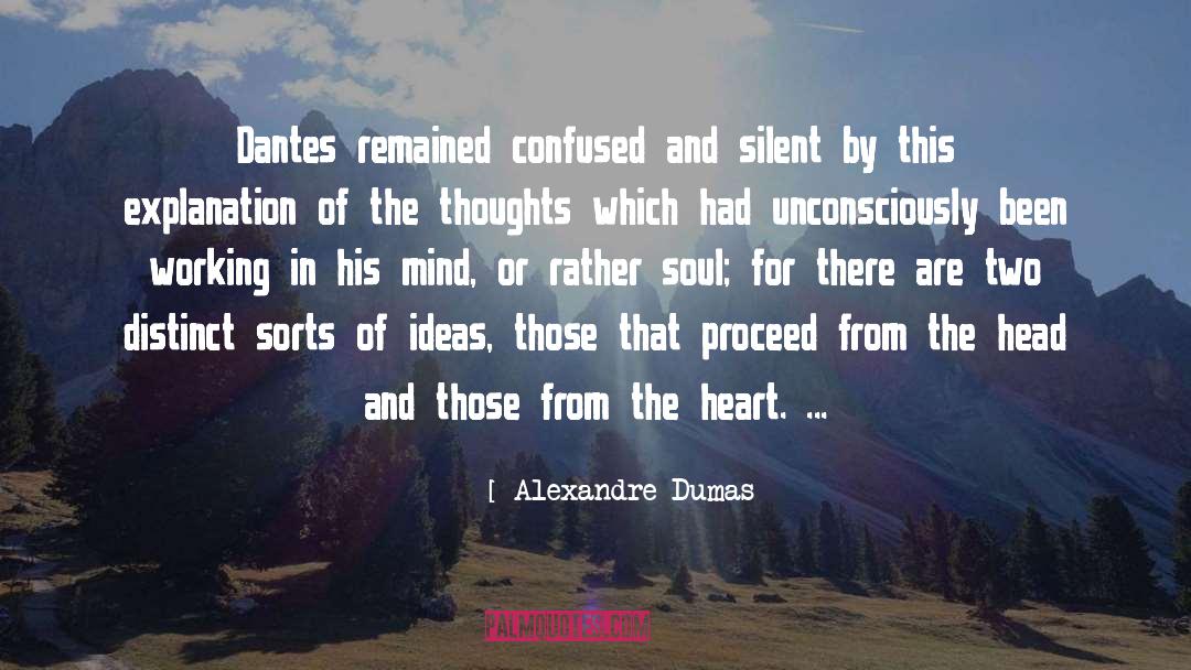 Alexandre Dumas Quotes: Dantes remained confused and silent