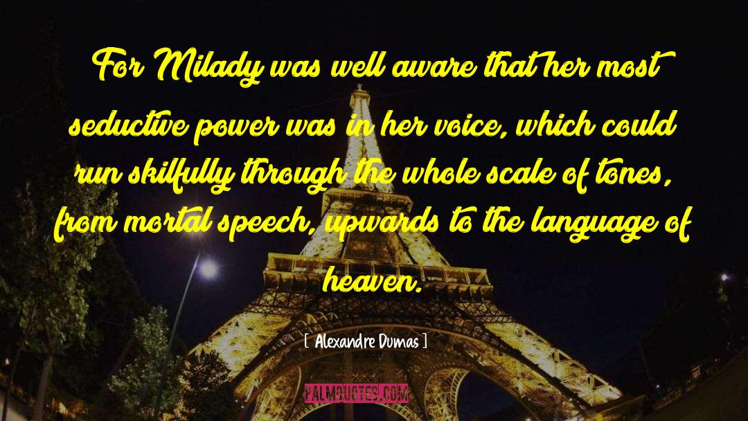 Alexandre Dumas Quotes: For Milady was well aware