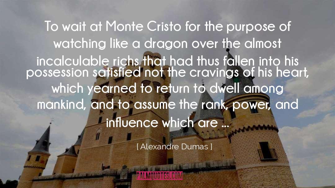 Alexandre Dumas Quotes: To wait at Monte Cristo