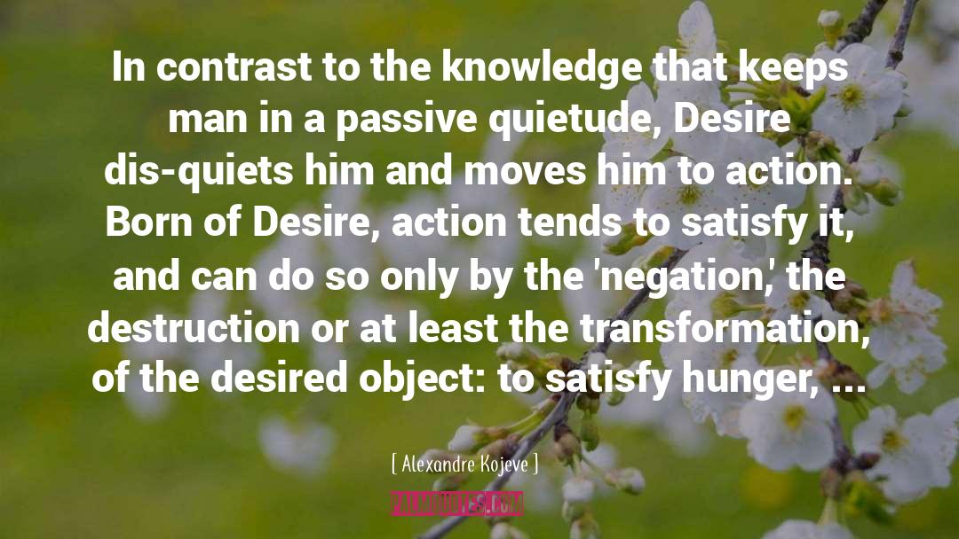 Alexandre Kojeve Quotes: In contrast to the knowledge