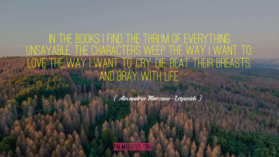 Alexandria Marzano-Lesnevich Quotes: In the books I find