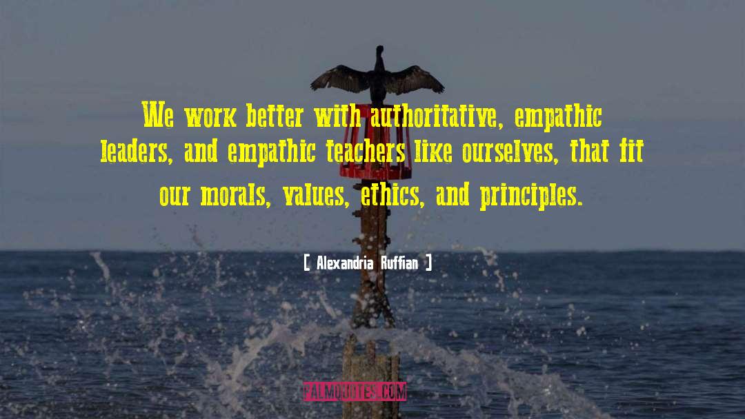 Alexandria Ruffian Quotes: We work better with authoritative,