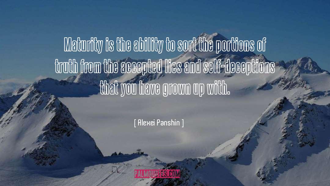 Alexei Panshin Quotes: Maturity is the ability to