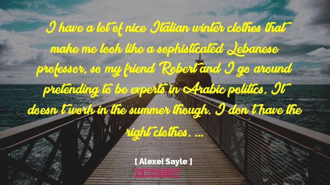 Alexei Sayle Quotes: I have a lot of