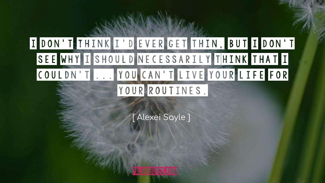 Alexei Sayle Quotes: I don't think I'd ever