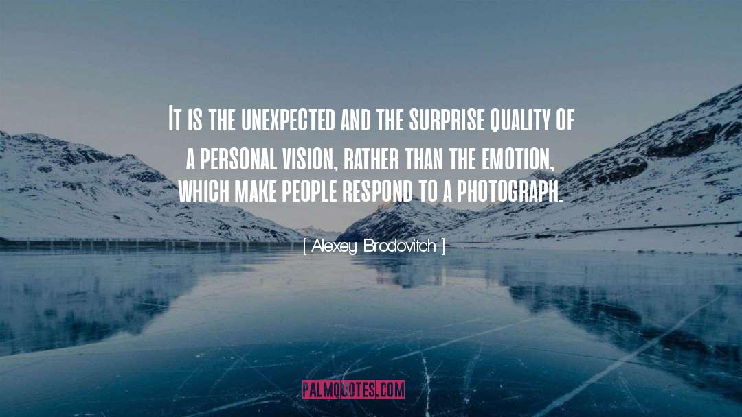 Alexey Brodovitch Quotes: It is the unexpected and