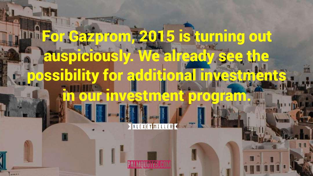 Alexey Miller Quotes: For Gazprom, 2015 is turning