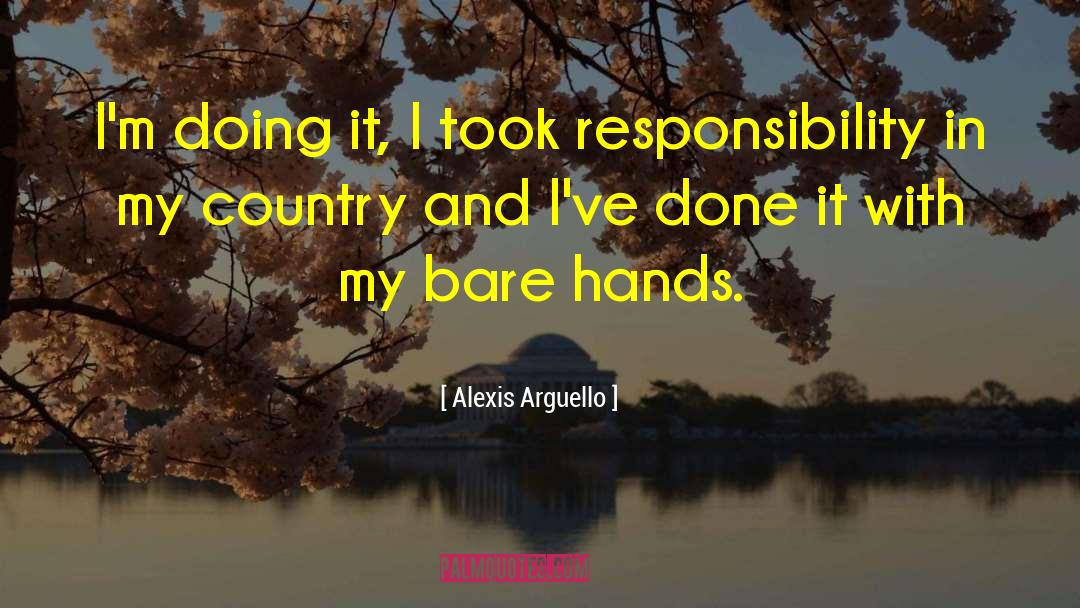 Alexis Arguello Quotes: I'm doing it, I took