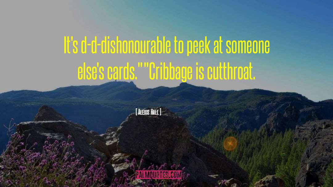 Alexis Hall Quotes: It's d-d-dishonourable to peek at