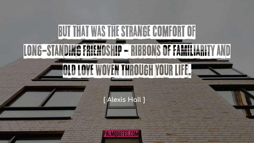 Alexis Hall Quotes: But that was the strange