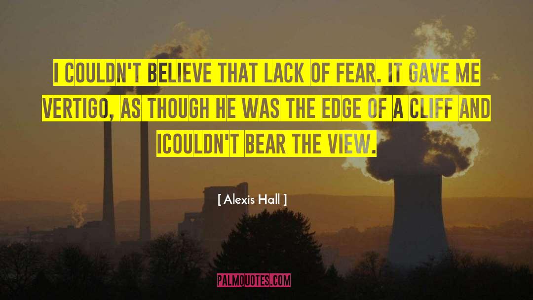 Alexis Hall Quotes: I couldn't believe that lack