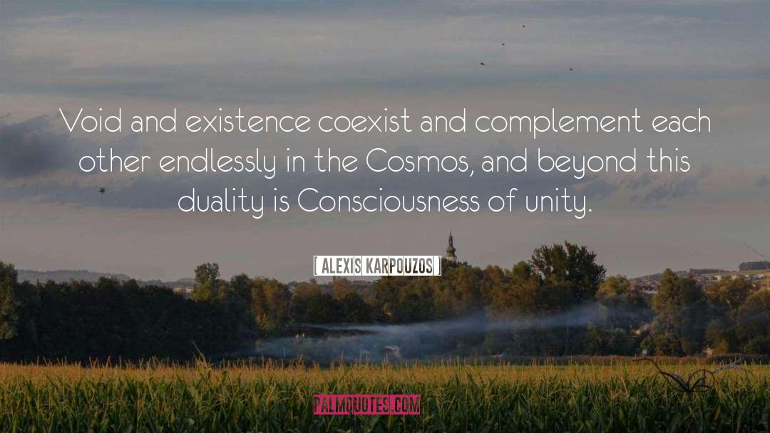 Alexis Karpouzos Quotes: Void and existence coexist and