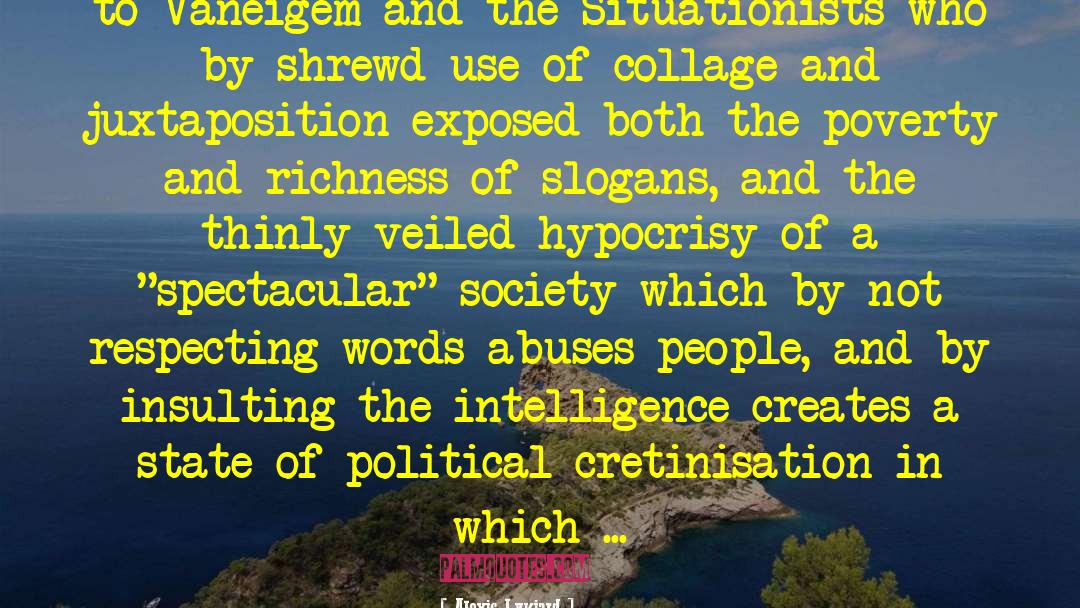 Alexis Lykiard Quotes: to Vaneigem and the Situationists