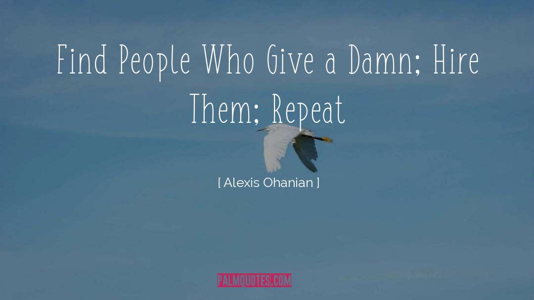 Alexis Ohanian Quotes: Find People Who Give a