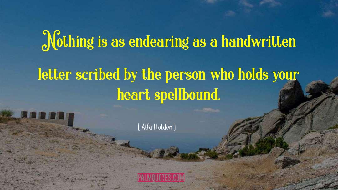 Alfa Holden Quotes: Nothing is as endearing as