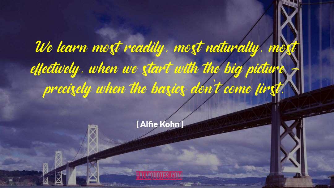 Alfie Kohn Quotes: We learn most readily, most