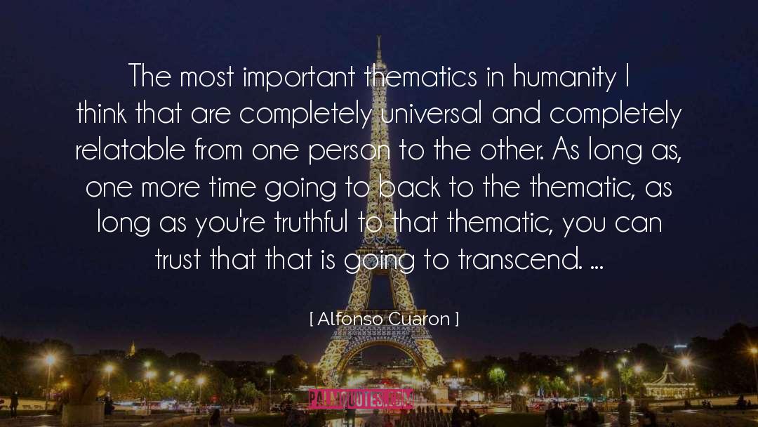 Alfonso Cuaron Quotes: The most important thematics in
