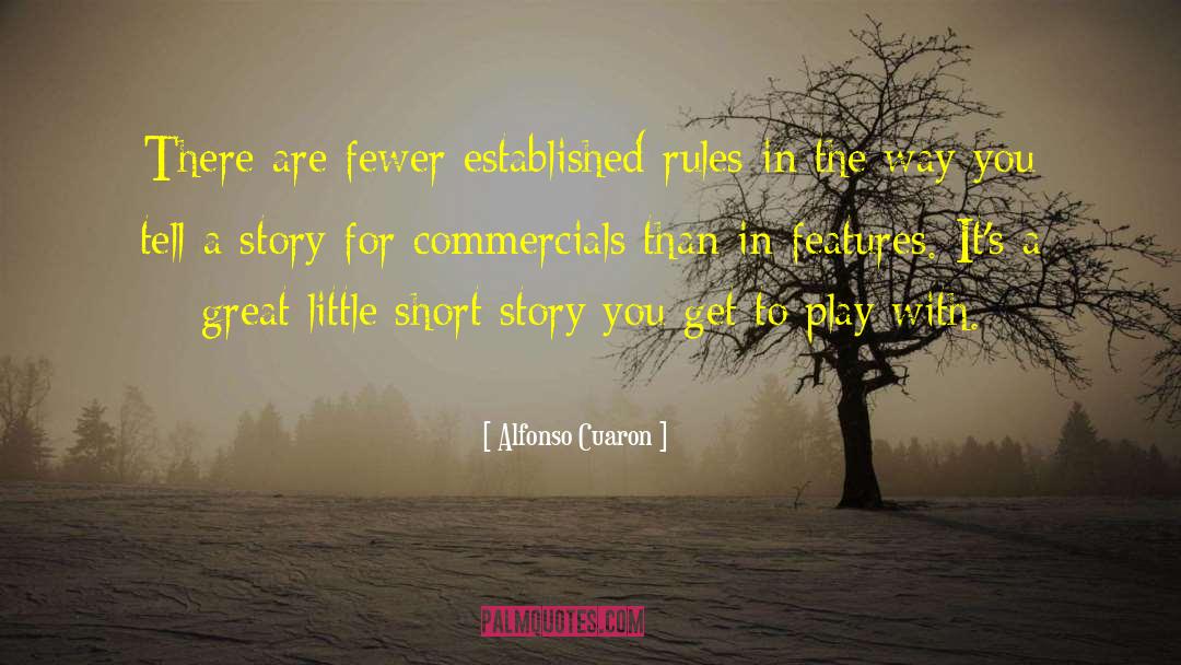 Alfonso Cuaron Quotes: There are fewer established rules