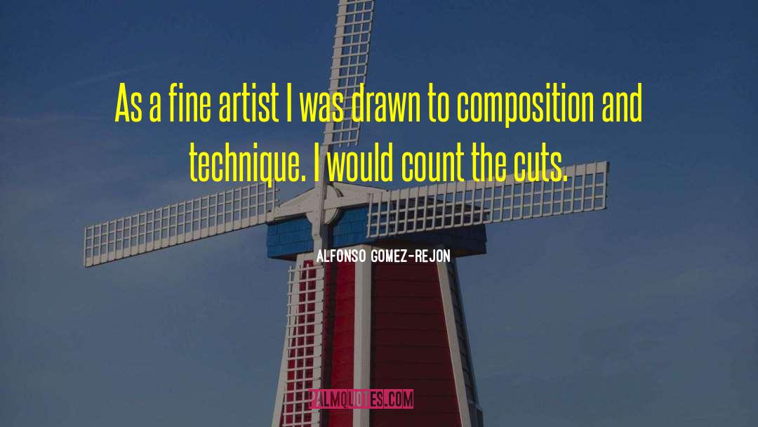 Alfonso Gomez-Rejon Quotes: As a fine artist I