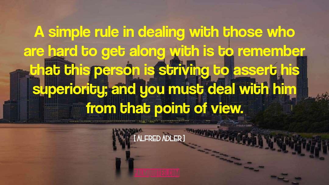 Alfred Adler Quotes: A simple rule in dealing