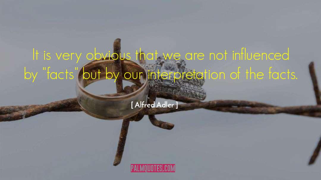 Alfred Adler Quotes: It is very obvious that